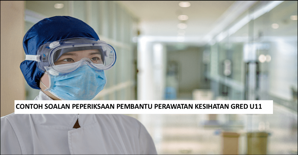 Contoh Soalan Peperiksaan Pembantu Perawatan Kesihatan U11  Kerjaya