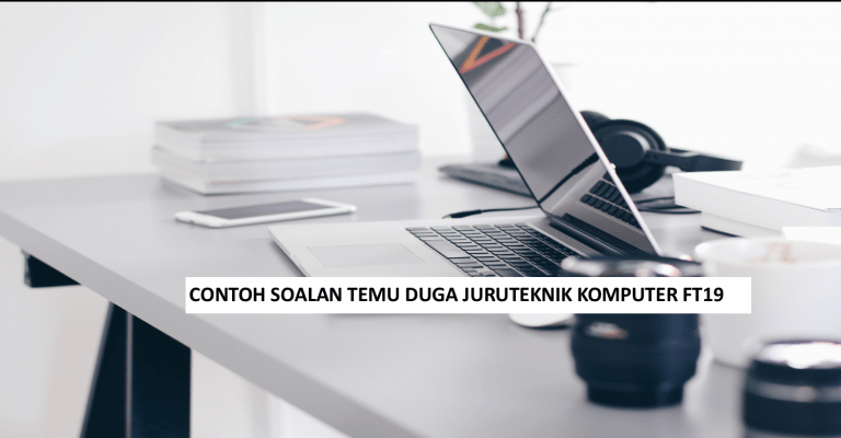 Contoh Soalan Temuduga Juruteknik Komputer FT19  Kerjaya Kerajaan