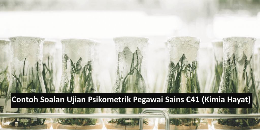 Contoh Soalan Ujian Psikometrik Pegawai Sains C41 (Kimia Hayat ...