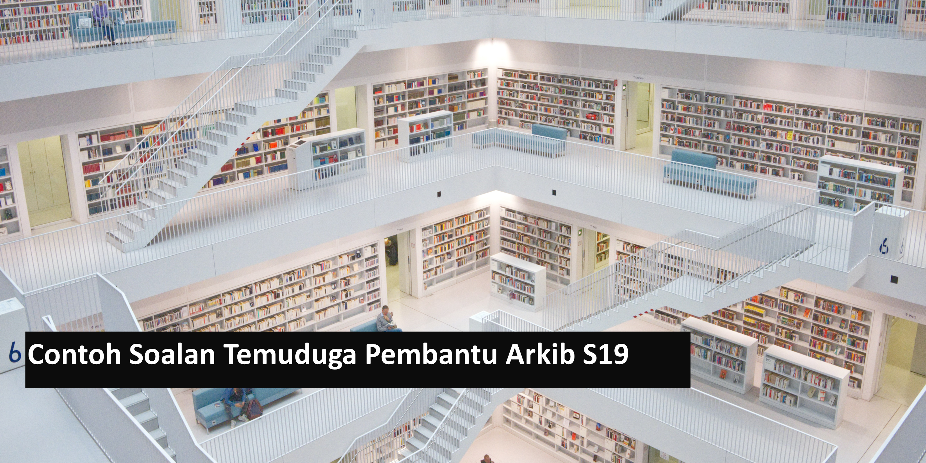 Contoh Soalan Temuduga Pembantu Arkib S19 Kerjaya Kerajaan