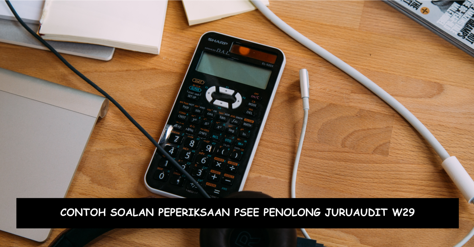 Contoh Soalan Peperiksaan PSEE Penolong Juruaudit W29