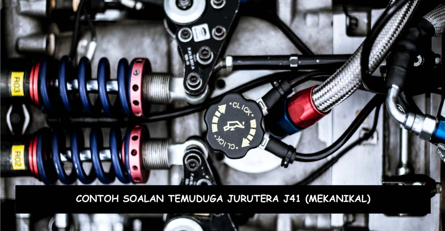Contoh Soalan Temuduga Jurutera J41 (Mekanikal)