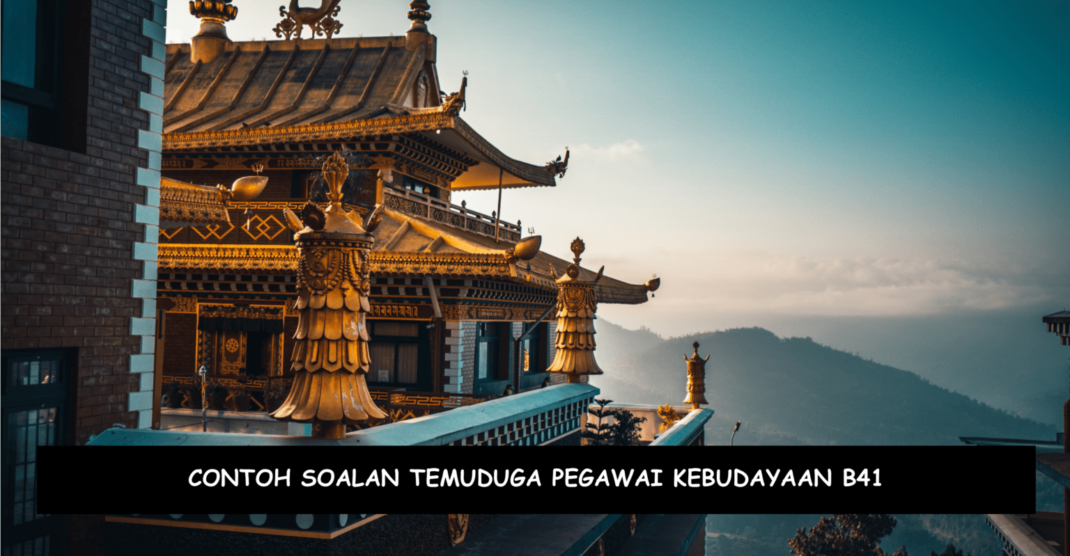 Contoh Soalan Temuduga Pegawai Kebudayaan B41