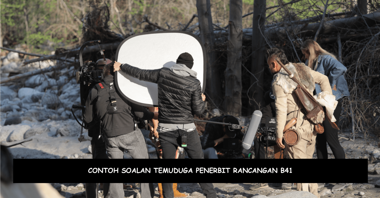 Contoh Soalan Temuduga Penerbit Rancangan B41